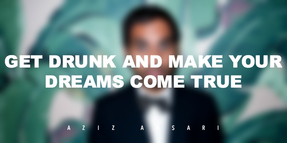 Aziz Ansari Funny Quotes