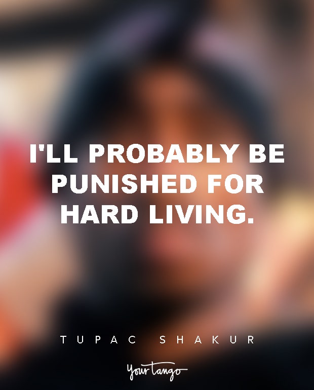 tupac quotes about life