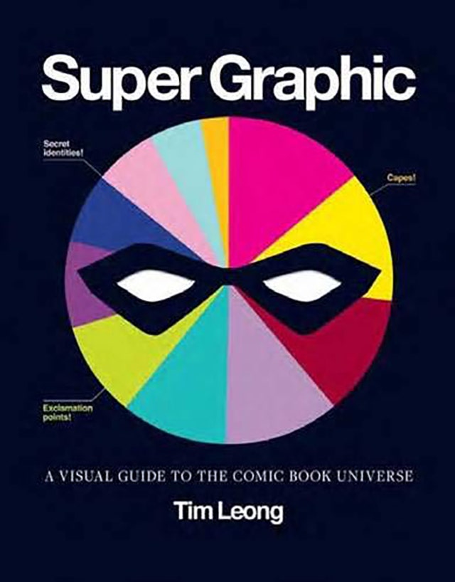 ‘Super Graphic: A Visual Guide to the Comic Book Universe’