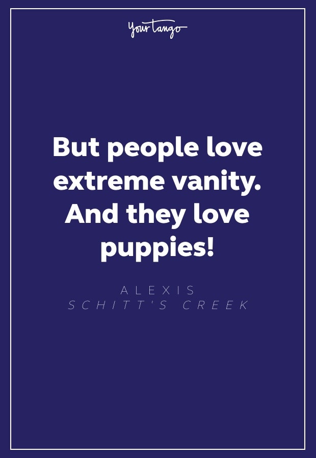 Schitt&#039;s Creek quote vanity and puppies