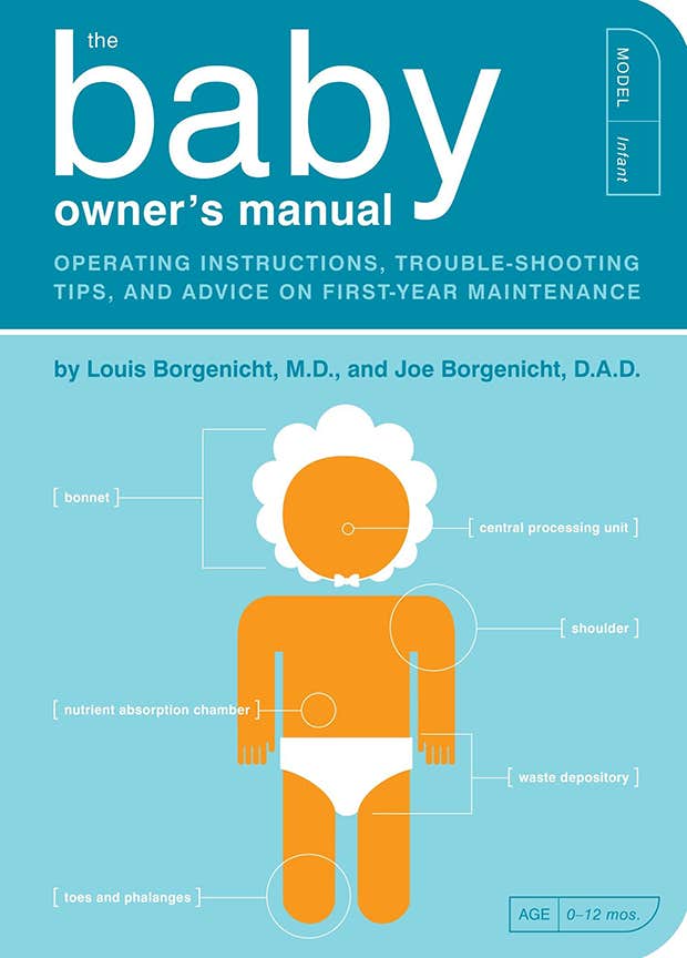  Baby Owner&#039;s Manual: Operating Instructions by Louis Borgenicht