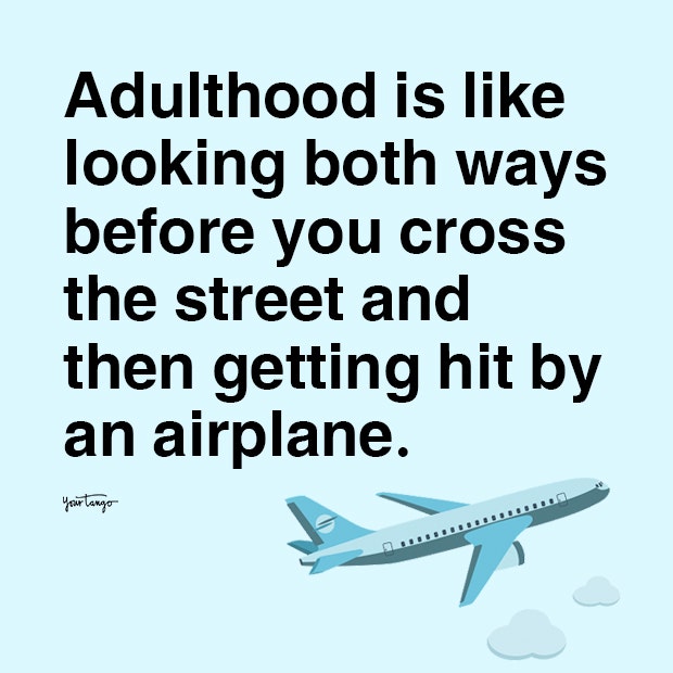 adulthood is like adulting quotes