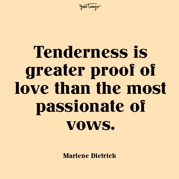 tenderness is prove your love quotes