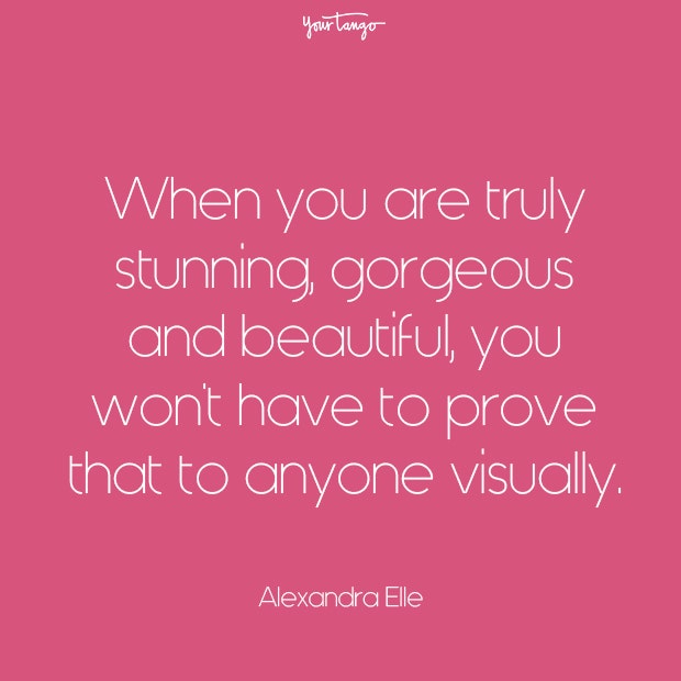 when you are truly stunning prove your love quotes