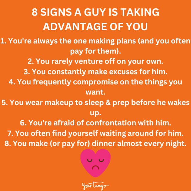 signs a guy is taking advantage of you
