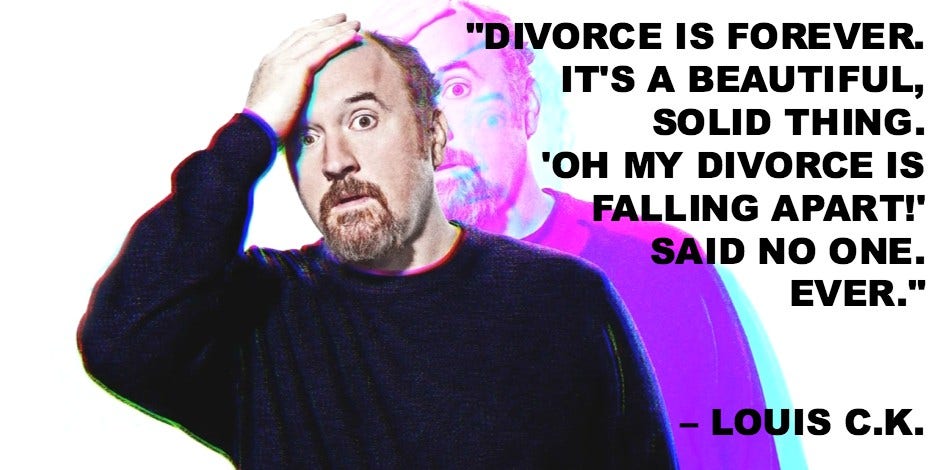 Louis C.K. Quotes On Divorce