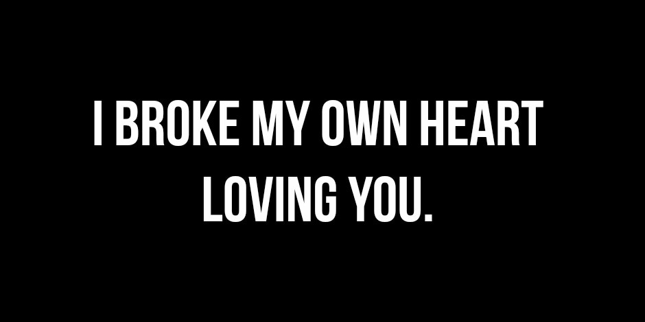 broken heart quotes for recently broken up
