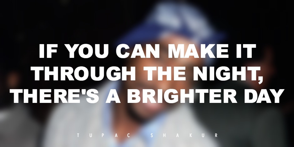 18 Tupac Shakur Quotes To Remind You To Follow Your Dreams