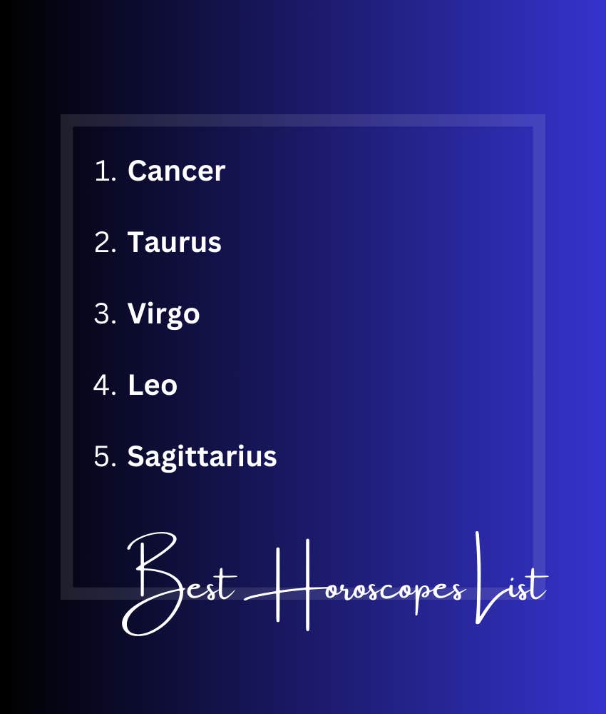 zodiac signs on the best horoscopes list on april 30, 2024