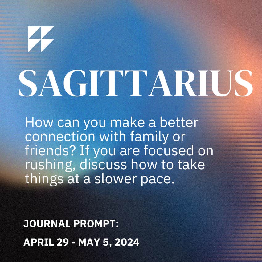 sagittarius journal prompt april 29 - may 4, 2024