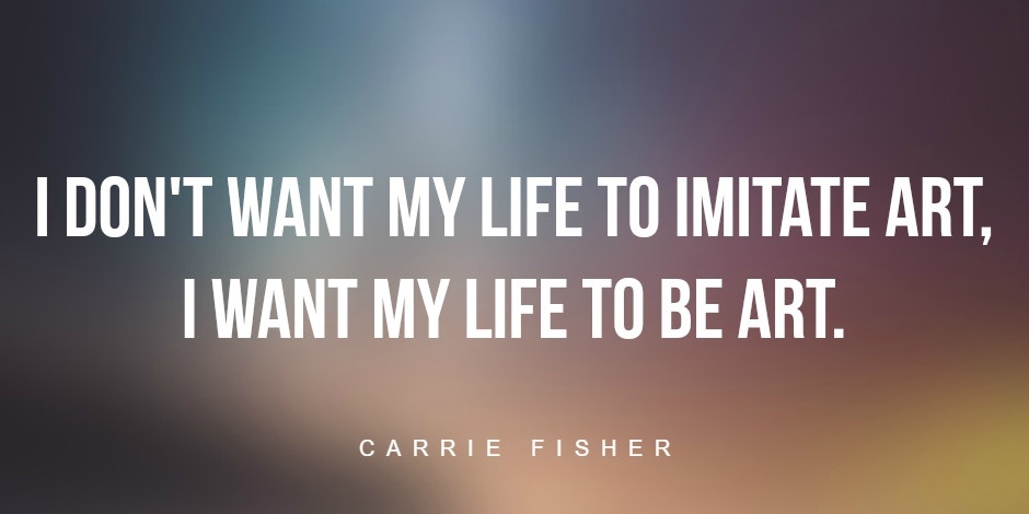 22 Carrie Fisher Quotes On Life, Love & Finding Happiness