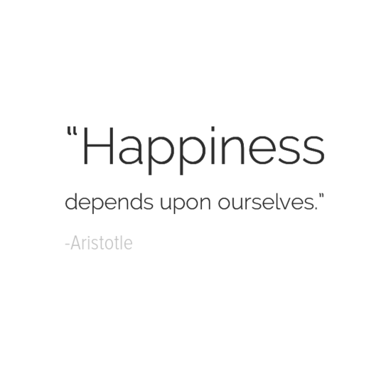 Aristotle make your own happiness quotes