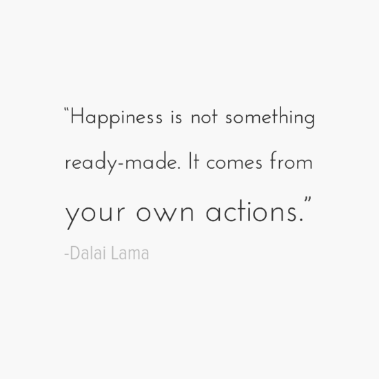 Dalai Lama make your own happiness quotes