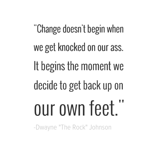 Dwayne "The Rock" Johnson inspirational change quotes