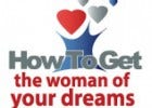 How To Get The Woman Your Dreams.com