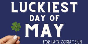 luckiest day may 2024 zodiac sign