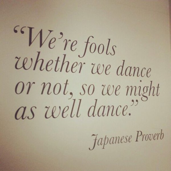 Happy Quotes That Dancing Is All You Need