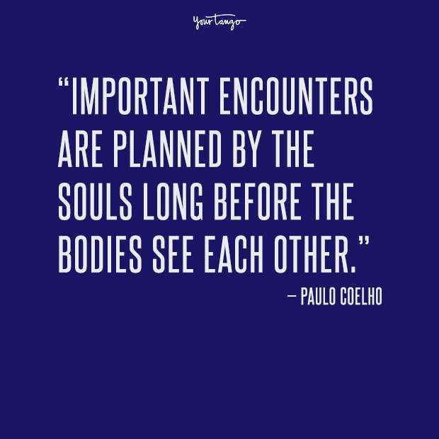 Important encounters are planned by the souls long before the bodies see each other.