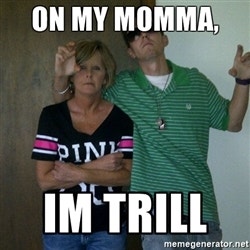 trill slang memes