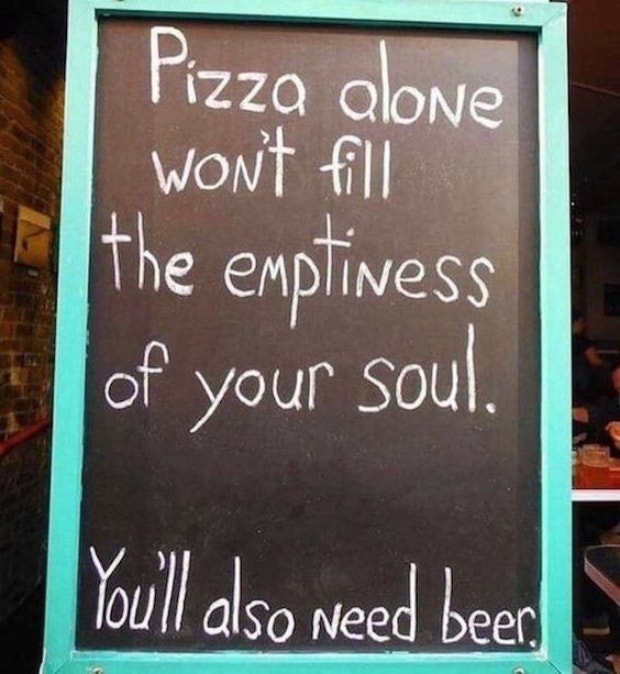beer memes pizza alone wont fill your soul