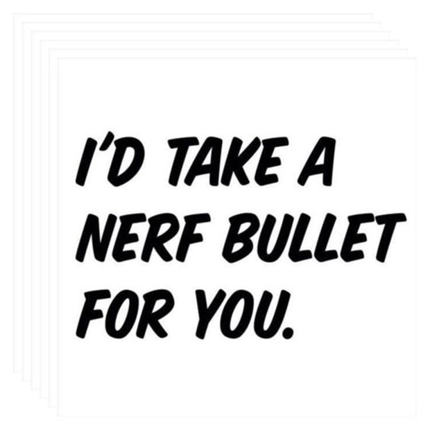 id take a nerf bullet funny friendship quote