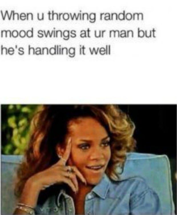 love meme mood swings Rihanna