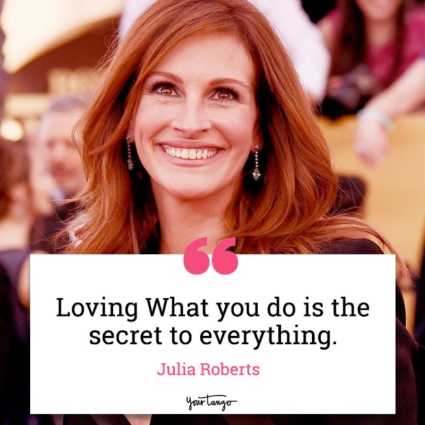 Julia Roberts Quotes about life