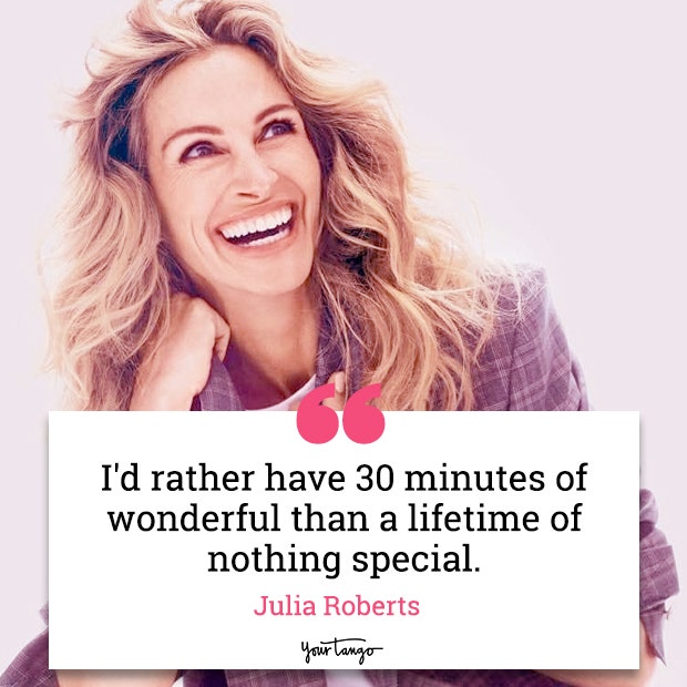 Julia Roberts Quotes about life