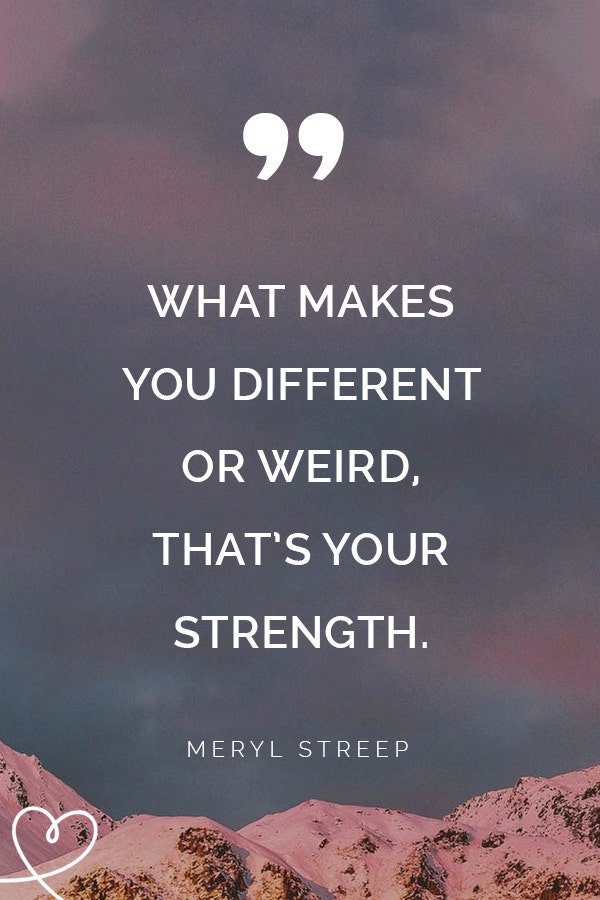 Weird Quotes That Teach You How To Be Confident &amp;amp; Embrace Your Weird So You Can Find People Who Love You For YOU
