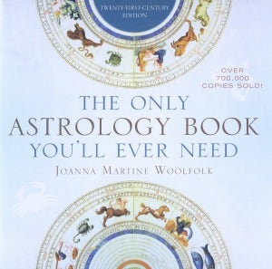 The Only Astrology Book You&#039;ll Ever Need by Joanna Martine Woolfolk