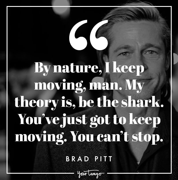 Brad Pitt Quotes