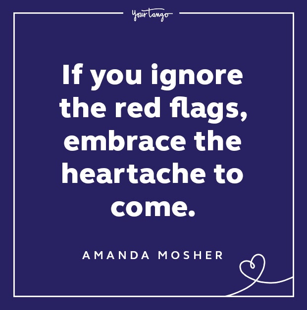 Red Flag Quote Embrace The Heartache