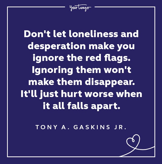 Red Flag Quote Loneliness And Desperation