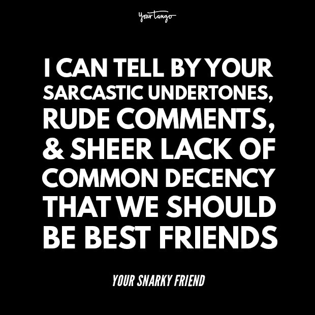 i can tell by your funny friendship quotes