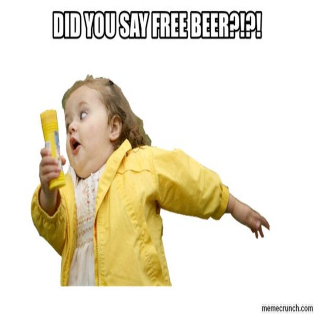 beer memes Did you say free beer