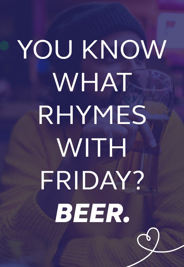 beer memes what rhymes with friday