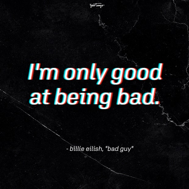 billie eilish quotes bad guy