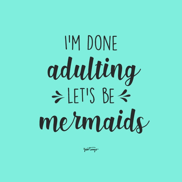 im done adulting quotes