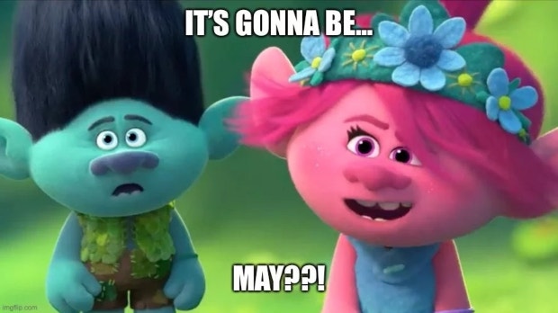 it&#039;s gonna be may meme