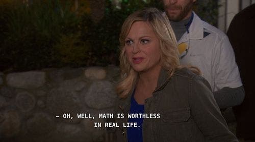 math is worthless in real life leslie knope