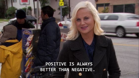 positive is always better than negative leslie knope