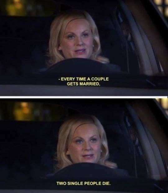 every time a couple gets married, two single people die leslie knope