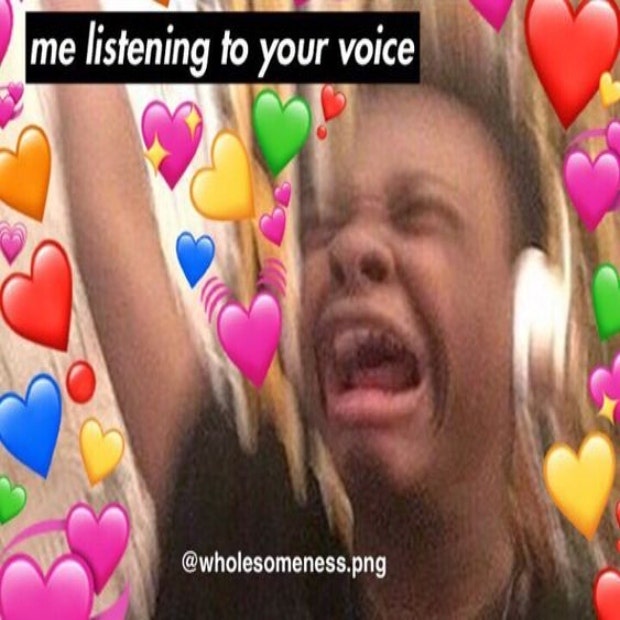 love meme listening to your voice