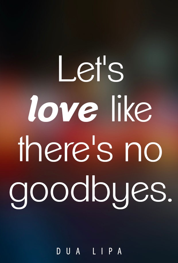 dua lipa no goodbyes love song lyrics