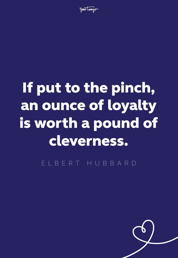elbert hubbard loyalty quote