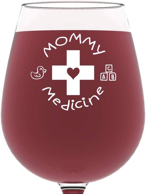 Mommy Medicine Funny Wine Glass mothers day gifts for girlfriend