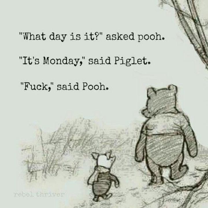 What day is it? asked Pooh.