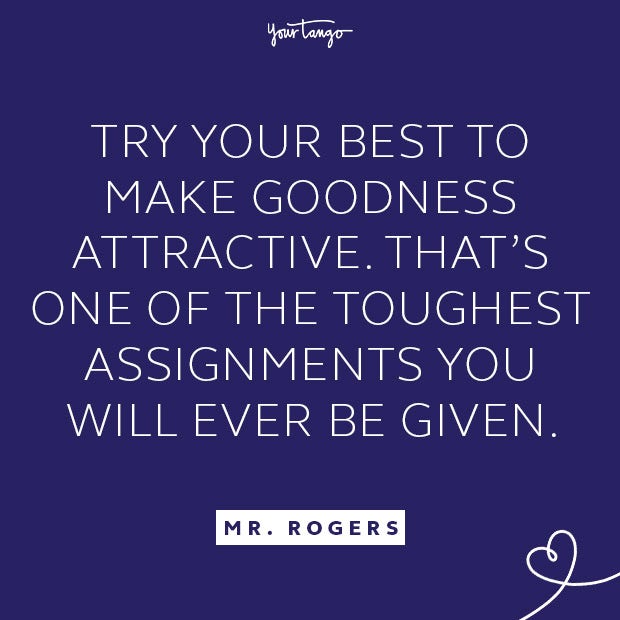 Mr. Rogers quote about being good