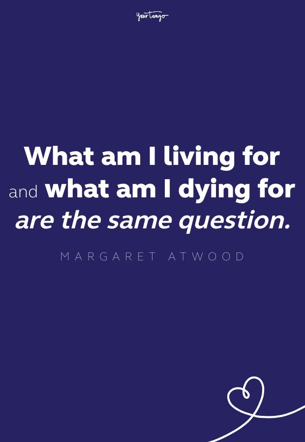 margaret atwood quote about purpose