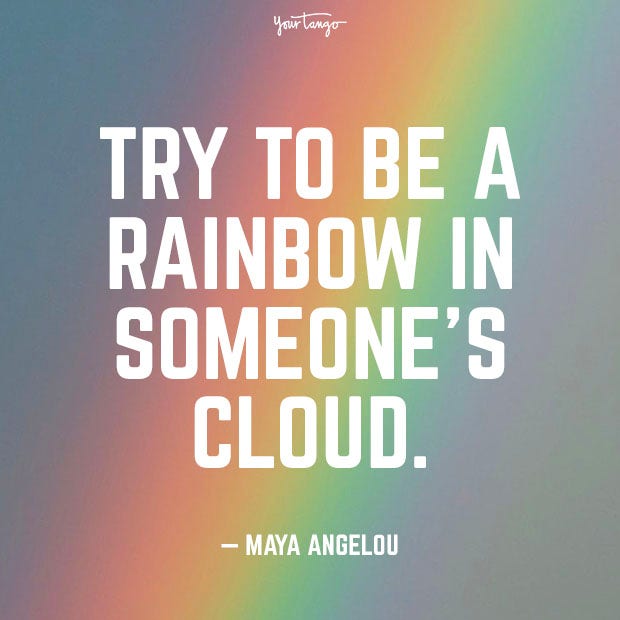 Maya Angelou Rainbow Quote